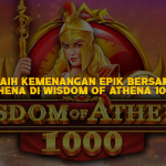 Raih Kemenangan Epik Bersama Dewi Athena di Wisdom of Athena 1000 Slot
